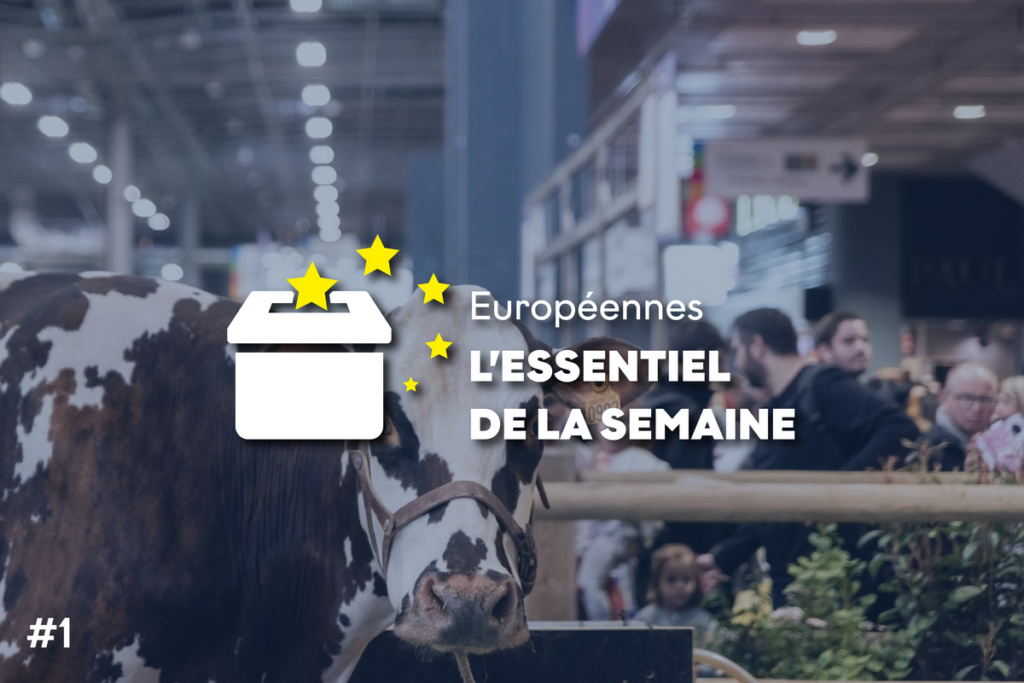 L'Essentiel des Européennes #1 - Campagne au Salon de l'agriculture | Hayer, c'est fait ? | Un Autrichien tout à gauche