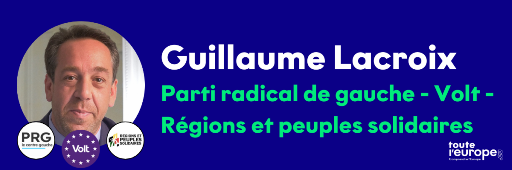 Guillaume Lacroix - Parti radical de gauche, Volt, Régions et peuples solidaires