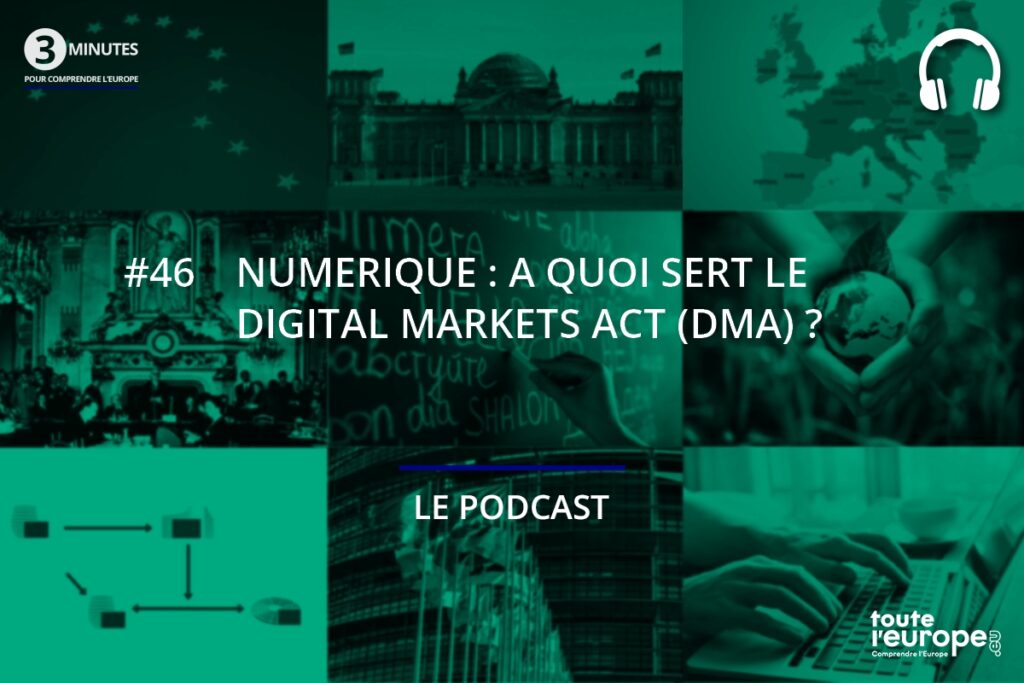 [Podcast] Numérique : à quoi sert le Digital markets act (DMA) ?